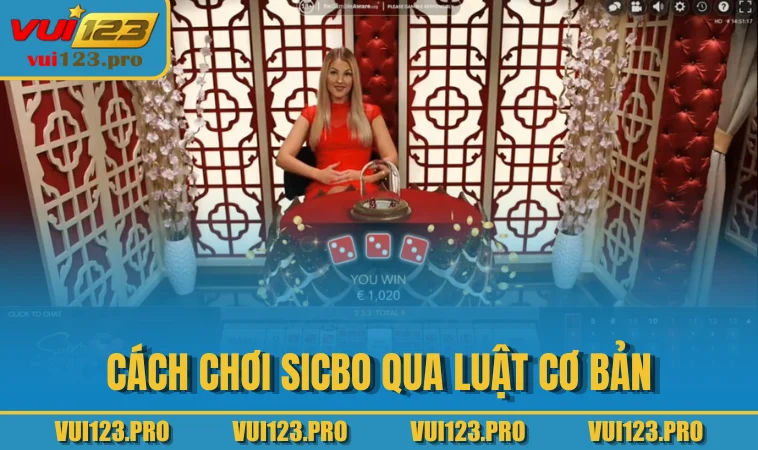 Cách chơi Sicbo qua luật cơ bản