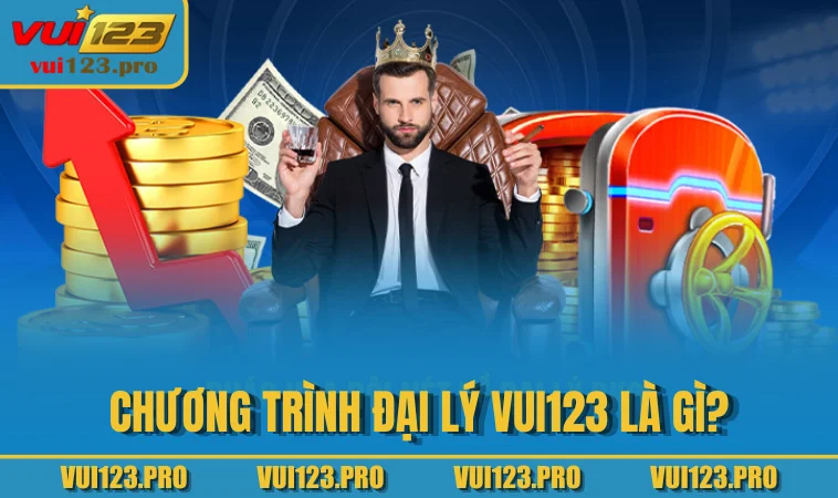 Chương trình đại lý VUI123 là gì?